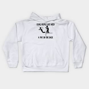 Some People Just Need A Pat On The Back Offensive Shirt Kids Hoodie